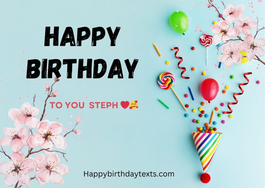 An image wishing steph a happy birthday