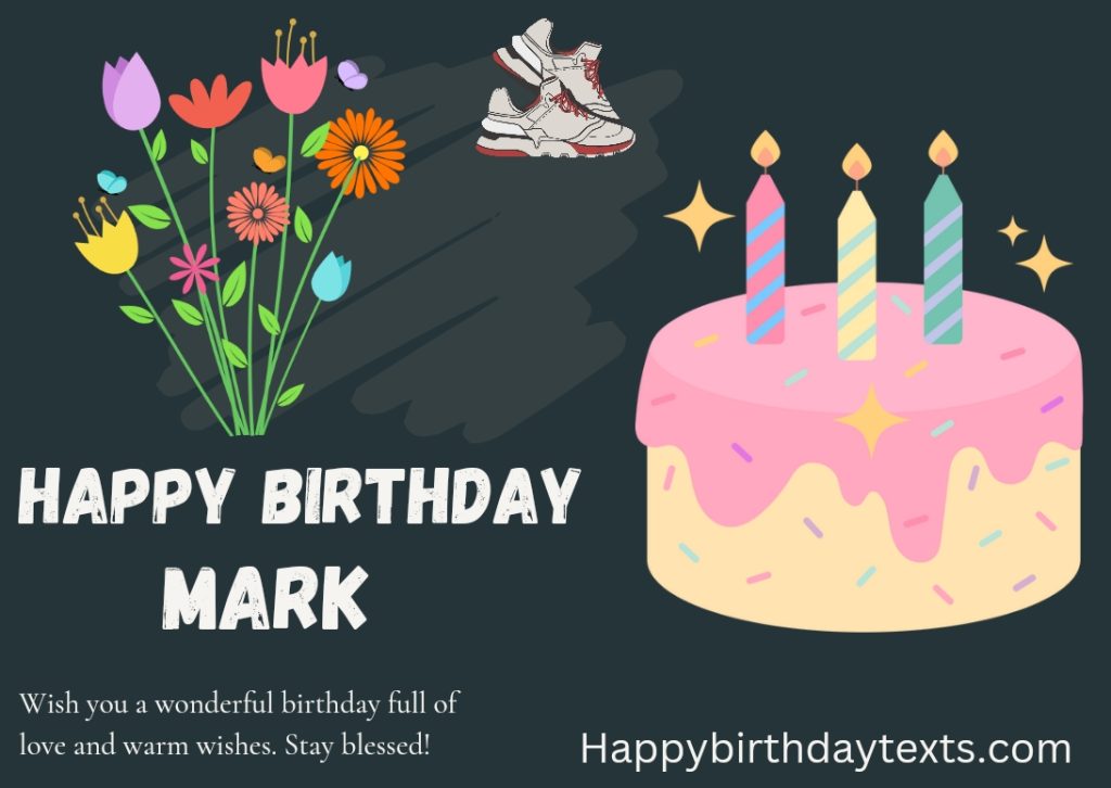 An image wishing mark a happy birthday