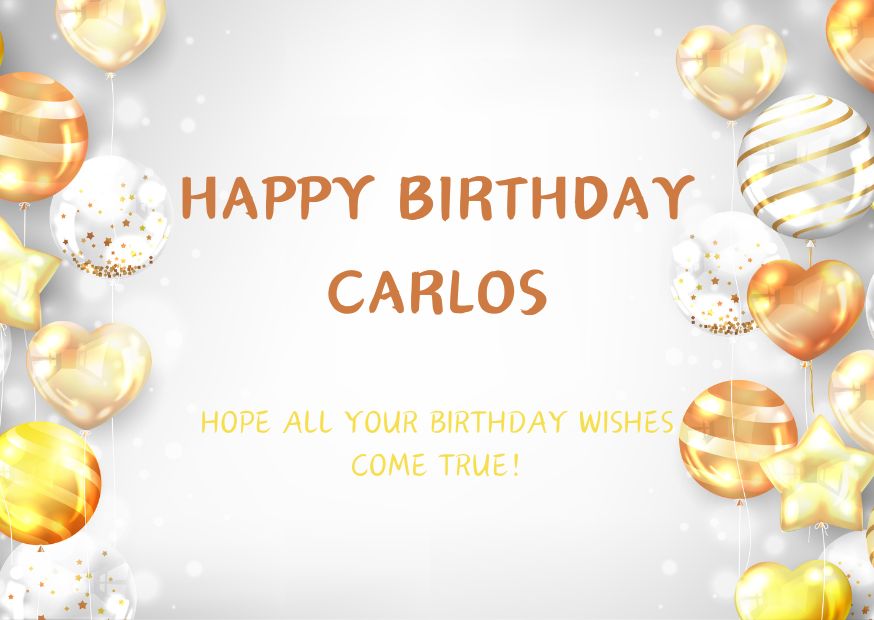 An image wishing Carlos happy birthday