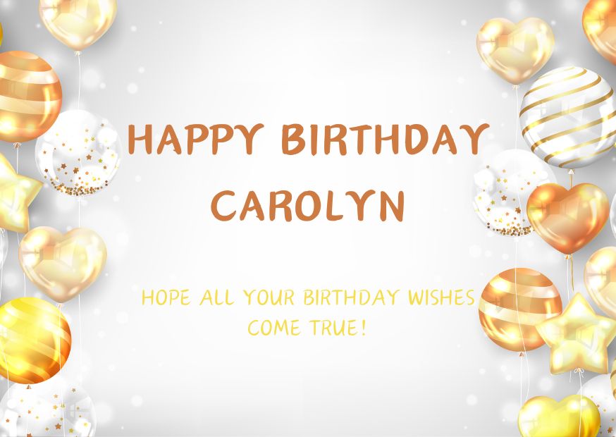 An image wishing Carolyn happy birthday