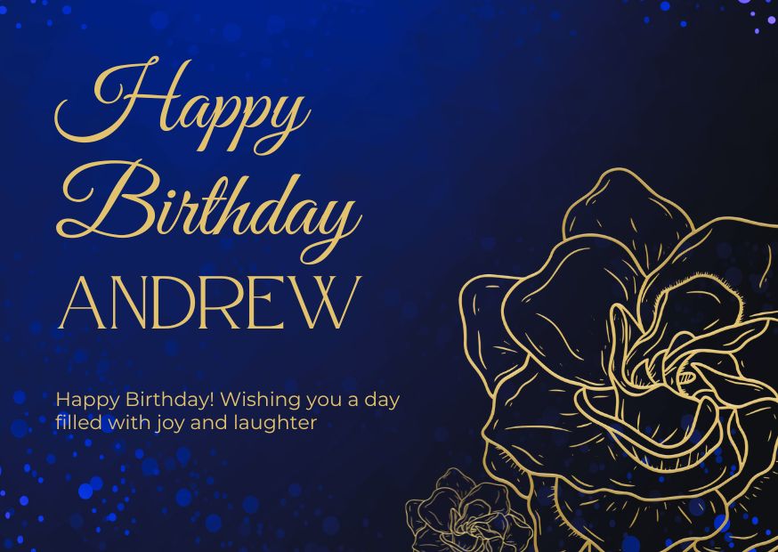 Happy birthday Andrew