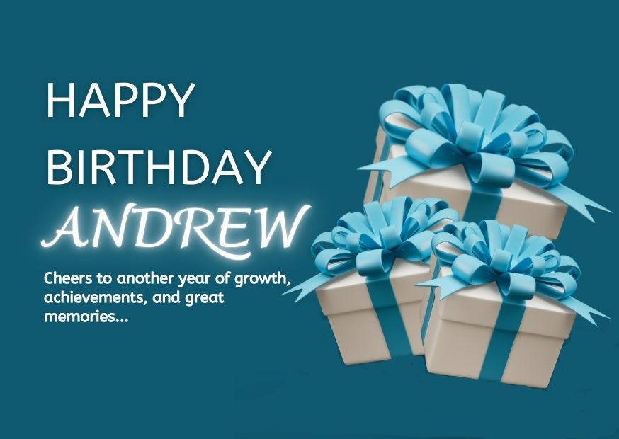 Happy birthday Andrew