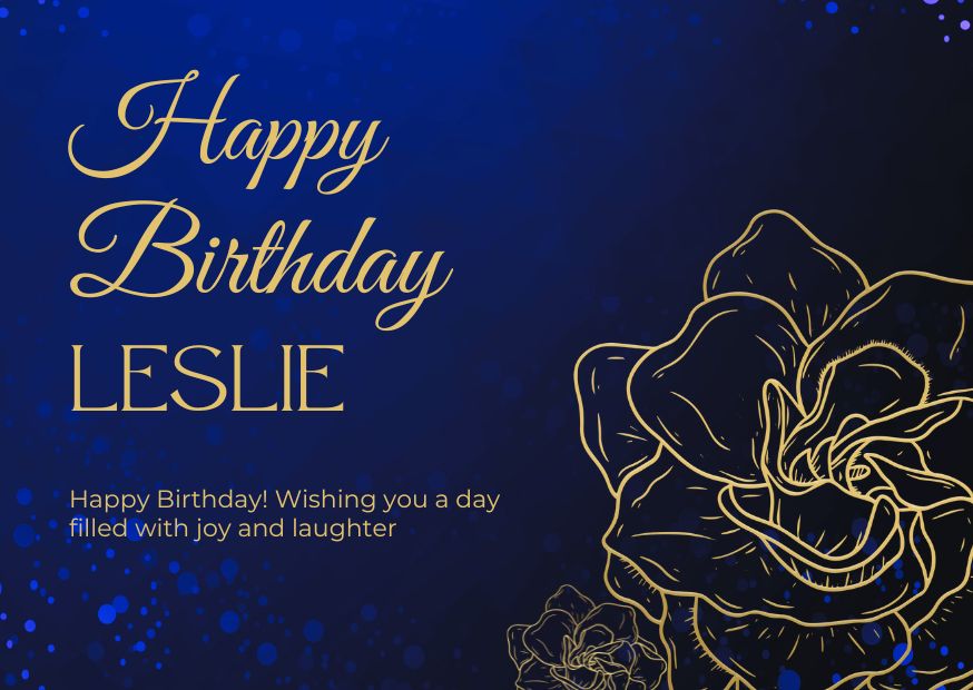 Happy birthday Leslie
