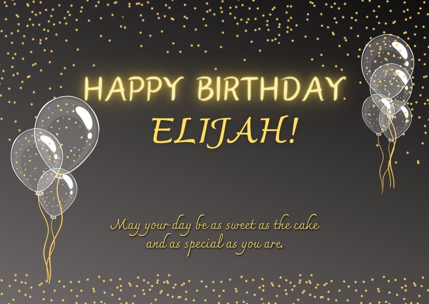 Happy Birthday Elijah