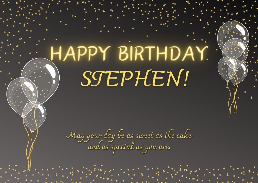 Happy Birthday Stephen