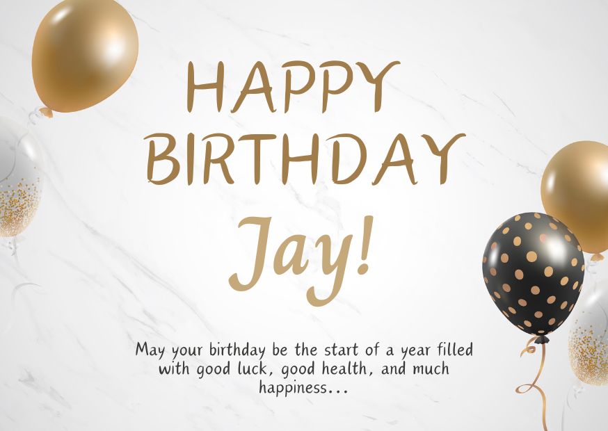 Happy Birthday Jay