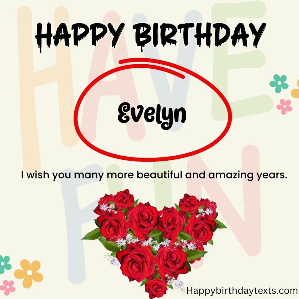 Happy Birthday Evelyn Image with Roses 48