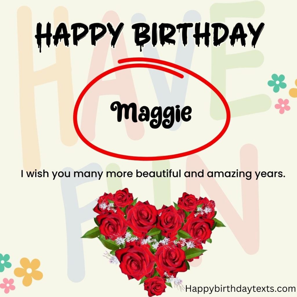 Happy Birthday Maggie Image with Roses 48