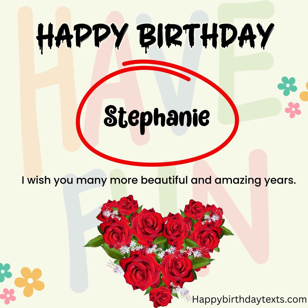 Happy Birthday Stephanie Image with Roses